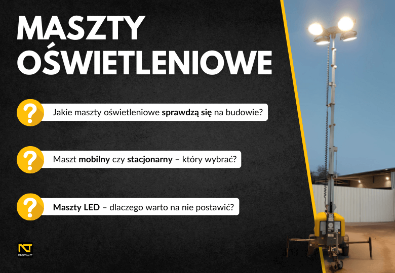 Maszty oświetleniowe – Niezawodne źródło światła na budowie i w terenie!