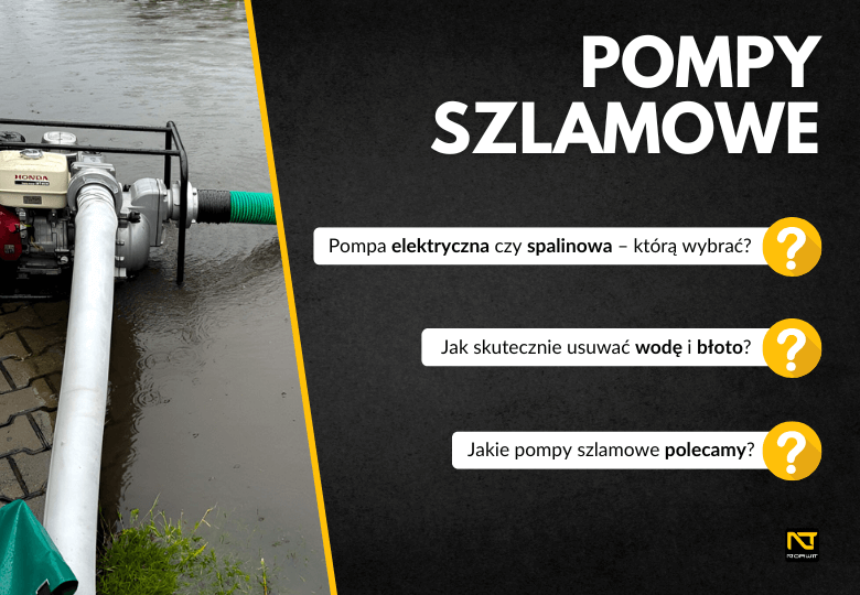 Pompy szlamowe – Jak wybrać najlepszy model do skutecznego odprowadzania wody i zanieczyszczeń?